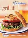 Good Housekeeping Grill It!: 150 Delicious Recipes (Favorite Good Housekeeping Recipes)