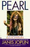 Pearl : The Obsessions and Passions of Janis Joplin