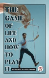 Game Of Life And How To Play It