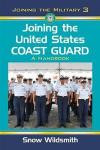 Joining the United States Coast Guard: A Handbook (Joining the Military)