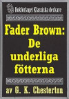 Fader Brown: De underliga fötterna. Återutgivning av text från 1945