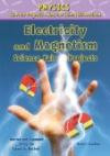 Electricity and Magnetism Science Fair Projects (Physics Science Projects Using the Scientific Method)