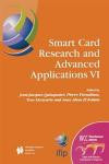 Smart Card Research and Advanced Applications VI: IFIP 18th World Computer Congress TC8/WG8.8 & TC11/WG11.2 Sixth International Conference on Smart ... in Information and Communication Technology)