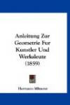 Anleitung Zur Geometrie Fur Kunstler Und Werksleute (1859) (German Edition)