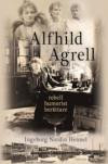 Alfhild Agrell : rebell humorist berättare