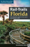 Rail-Trails Florida: The definitive guide to the state's top multiuse trails