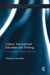 Culture, Transnational Education and Thinking: Case Studies in Global Schooling