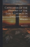 Catechism of the History of the Early Church in England and Wales