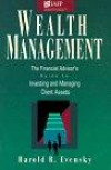 Wealth Management: The Financial Advisor's Guide to Investing and Managing Your Client's Assets