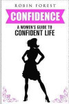 Confidence: Confidence Code And Hacks: A Girls Guide To Confidence, Self-Esteem, Self-Confidence, Skills, Charisma & Motivation