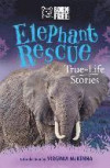 Elephant Rescue: True-Life Stories