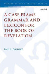 Case Frame Grammar and Lexicon for the Book of Revelation