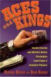 Aces and Kings : Inside Stories and Million-Dollar Strategies from Poker's Greatest Players