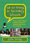 Ebook: Talk for Writing in Secondary Schools, How to Achieve Effective Reading, Writing and Communication Across the Curriculum (Revised Editi on)