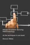 Mixed Problem Solving Methodology: all the techniques in one book!
