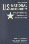 U.S. National Security: Policymakers, Processes, and Politics