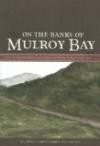 On the Banks of Mulroy Bay: Stories and Songs about William Sydney Clements, the Third Earl of Leitrim