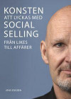 Konsten att lyckas med Social Selling, från likes till affärer