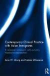 Contemporary Clinical Practice with Asian Immigrants: A Relational Framework with Culturally Responsive Approaches