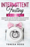 Intermittent Fasting: 2 books in 1: The Complete 101 16/8 Guide + Keto Diet for Women Over 50. Discover The Autophagy Secrets to Lose Weight