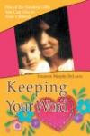 Keeping Your Word: One of the Greatest Gifts You Can Give to Your Children