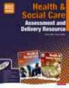 BTEC National Health and Social Care Assessment and Delivery Resource