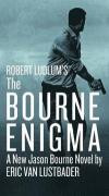 Robert Ludlum's the Bourne Enigma (Jason Bourne Novels)