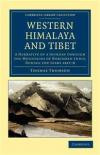 Western Himalaya and Tibet: A Narrative of a Journey through the Mountains of Northern India, during the Years 1847-8 (Cambridge Library Collection - Travel and Exploration in Asia)
