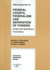 Doernberg, Wingate And Ziegler's Federal Courts, Federalism And Separation of Powers, 2006 Supplement (American Casebook Series)