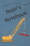 Nasir's Notebook: Construction Equipment Crane Cover 6x9 100 Pages Personalized Journal Drawing Notebook
