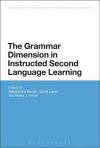 The Grammar Dimension in Instructed Second Language Learning (Advances in Instructed Second Language Acquisition Research)