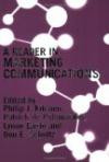 Marketing Communications: A Reader