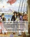 Treasure Island (1883), By Robert Louis Stevenson, adventure novel: (Original Classics): Robert Louis Balfour Stevenson