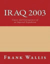 Iraq 2003: Causes and Consequences of an Imperial Expedition