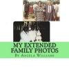 My Extended Family Photos - Angela C Williams: God / Love / Peace / Family / Career / Mate / Friends / Fun