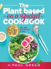 The Plant Based On A Budget Cookbook