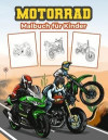 Motorrad Malbuch für Kinder: Große Motorrad-Aktivitätsbuch für Jungen, Mädchen und Kinder. Perfekte Motorrad Geschenke für Kinder und Kleinkinder
