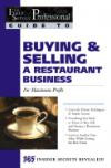 The Food Service Professionals Guide To Series: Buying & Selling A Restaurant Business: For Maximum Profit (Food Service Professionals Guide to, 2)