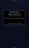 NATO for a New Century: Atlanticism and European Security (Humanistic Perspectives on International Relations)