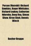 Person (Nairobi): Richard Dawkins, Roger Whittaker, Richard Leakey, Catherine Ndereba, Deep Roy, Simon Shaw, Kiran Shah, Dennis Oliech (German Edition)