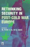 Rethinking Security in Post-Cold War Europe