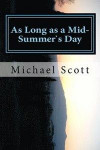As Long as a Mid-Summer`s Day: What matter where, if I be still the same?