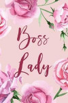 Boss Lady: Pink Floral Watercolor Notebook Journal College Ruled Blank Lined (6 X 9) Small Composition Book for Writing Diary Sof