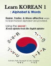 Learn Korean 1: Alphabet & Words: Easy, fun, and effective way to learn Korean alphabet