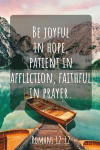 Be Joyful in Hope, Patient in Affliction, Faithful in Prayer.: A Wide Ruled Notebook for Believers & Christians