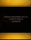 Street Sweeping Truck Safety Check Log (Log Book, Journal - 125 pgs, 8.5 X 11'): Street Sweeping Truck Safety Check Logbook (Black cover, X-Large)