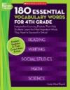 180 Essential Vocabulary Words for 4th Grade: Independent Learning Packets That Help Students Learn the Most Important Words They Need to Succeed in School
