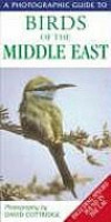 A Photographic Guide to Birds of the Middle East: Including Species Found in the UAE (Photographic Guides)