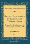 Histoire Anecdotique Et Raisonnee Du Theatre Italien, Vol. 3