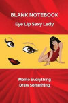 Blank Notebook Eye Lip Sexy Lady Memo Everything Draw Something